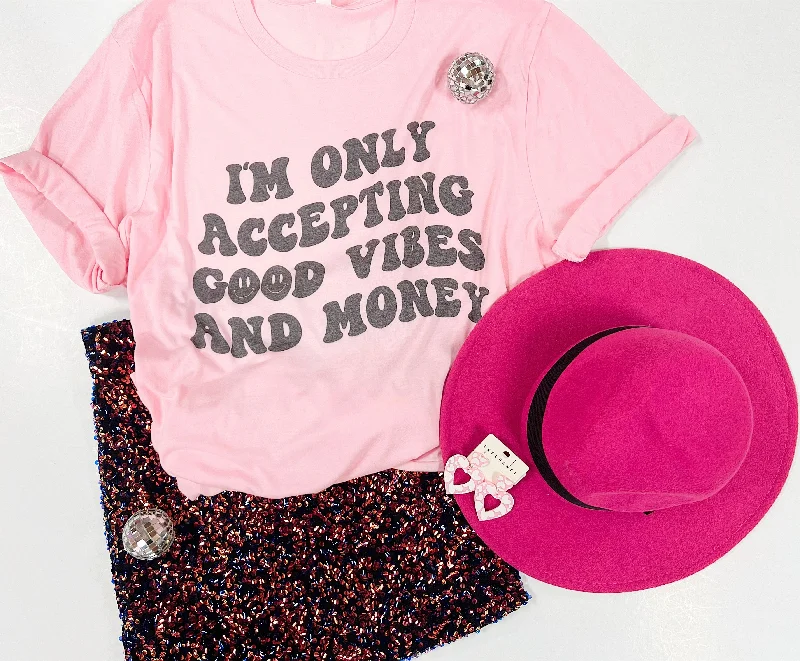 Accepting Good vibes & money tee